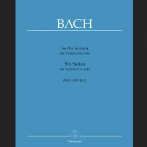 BACH J.S. – SUITES (6) URTEXT BWV.1007-1012 – ED. BARENREITER